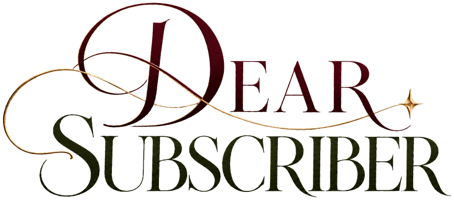 Dear Subscriber